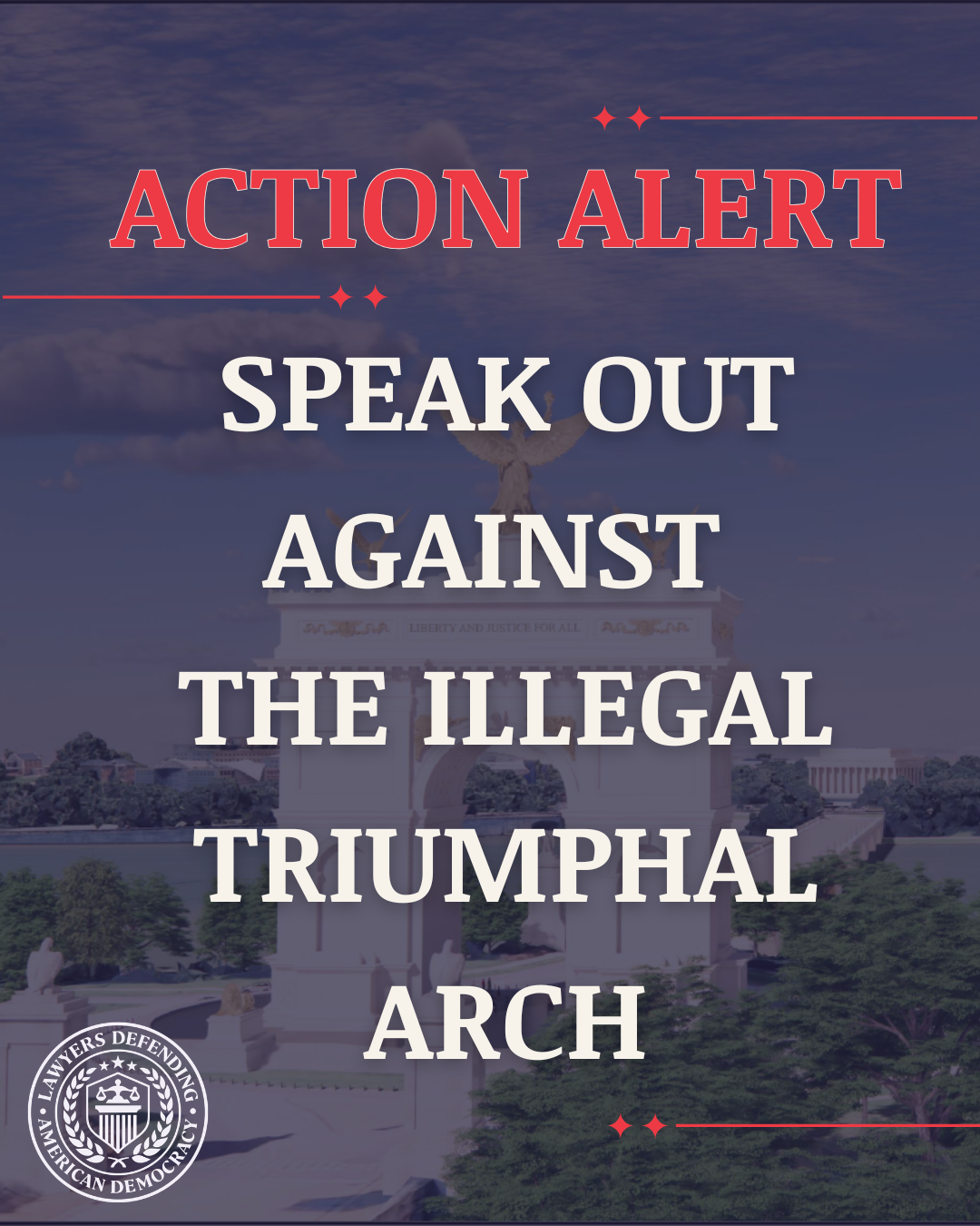 Action Alert: Speak Out Against the Illegal “Triumphal Arch”